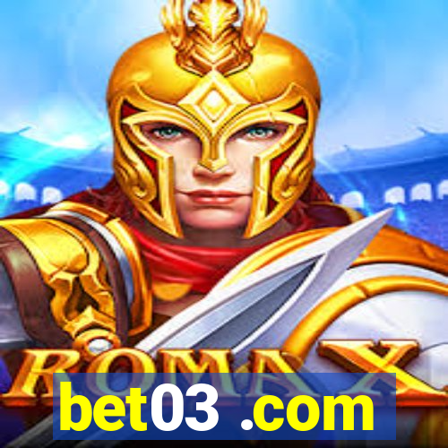 bet03 .com